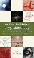 Weiser Field Guide to Cryptozoology Budd Deena West