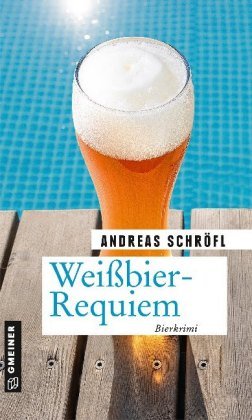 Weißbier-Requiem Gmeiner-Verlag