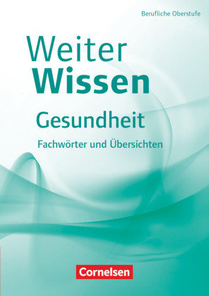 Weiterwissen - Gesundheit - Neubearbeitung Cornelsen Verlag