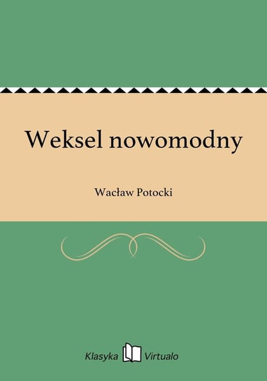 Weksel nowomodny Potocki Wacław