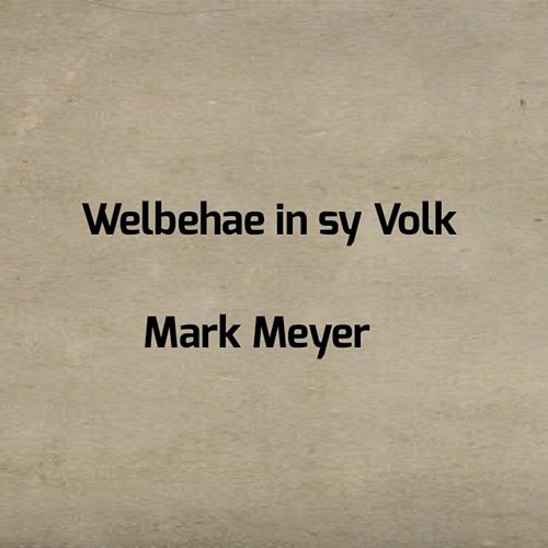 Welbehae in Sy Volk Mark Meyer