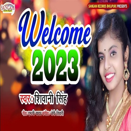 Welcome 2023 Shivani Singh