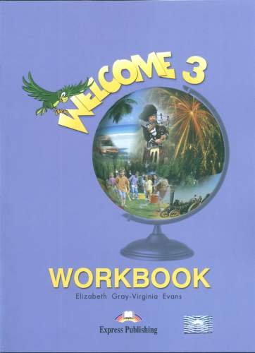 Welcome 3. Workbook Evans Virginia, Gray Elizabeth