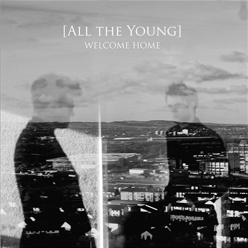 Welcome Home All The Young