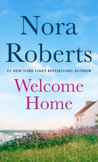 Welcome Home. Her Mothers Keeper and Island of Flowers Nora Roberts