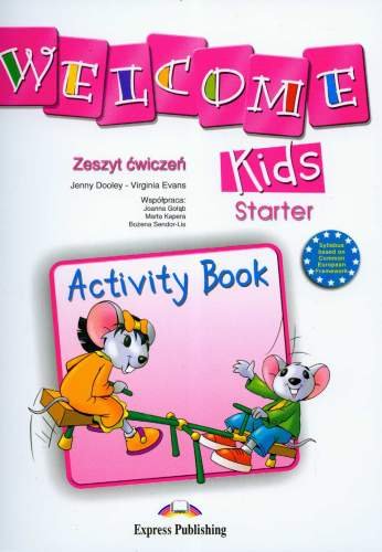 Welcome kids starter. Activity book Evans Virginia, Dooley Jenny