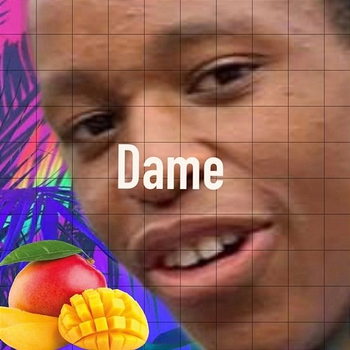 Welcome to Dame Dame