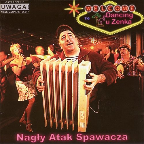 Welcome to dancing u Zenka Nagły Atak Spawacza
