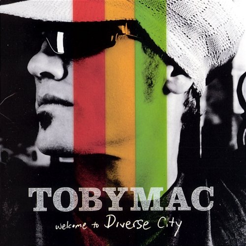 Welcome To Diverse City Tobymac