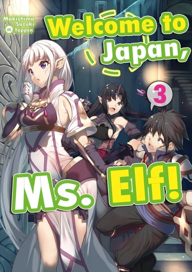 Welcome to Japan, Ms. Elf! Volume 3 Makishima Suzuki