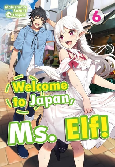 Welcome to Japan, Ms. Elf! Volume 6 Makishima Suzuki