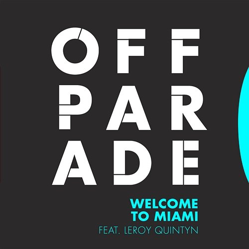 Welcome to Miami [feat. Leroy Quintyn] Off Parade