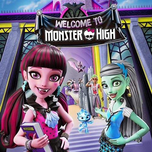 Welcome to Monster High Monster High