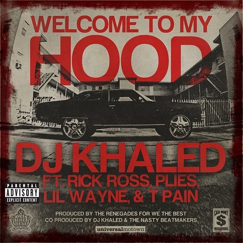 Welcome To My Hood DJ Khaled feat. Rick Ross, Plies, Lil Wayne, T-Pain