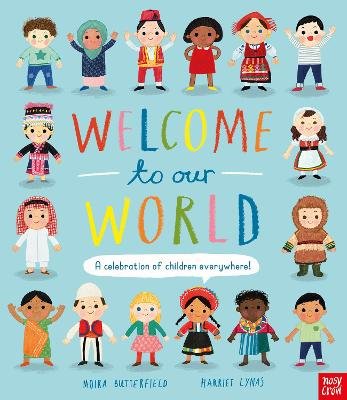 Welcome to Our World: A Celebration of Children Everywhere! Butterfield Moira