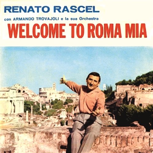 Welcome to Roma Mia Renato Rascel