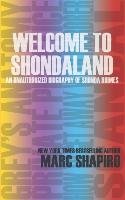 Welcome to Shondaland, An Unauthorized Biography of Shonda Rhimes Shapiro Marc
