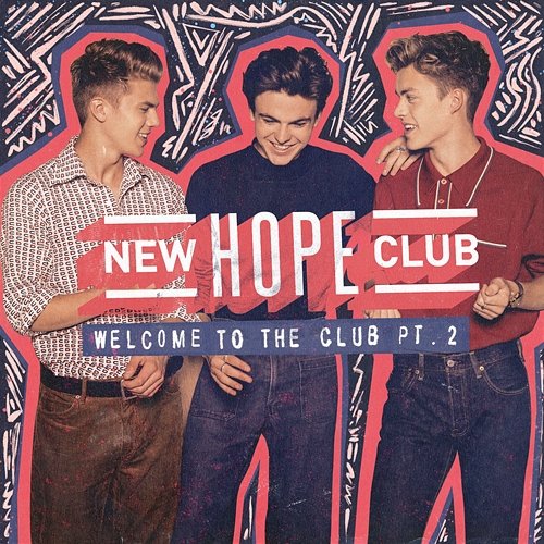 Welcome To The Club New Hope Club