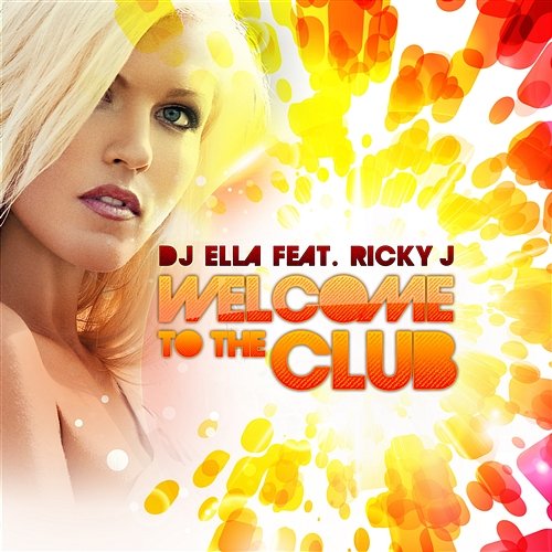 Welcome To The Club DJ Ella feat. Ricky J