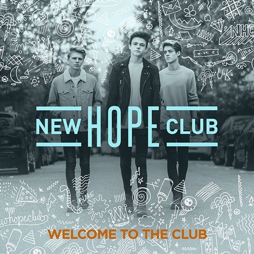 Welcome To The Club New Hope Club