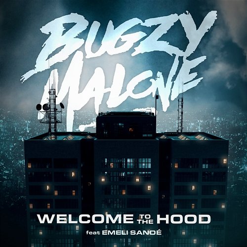 Welcome To The Hood Bugzy Malone feat. Emeli Sandé