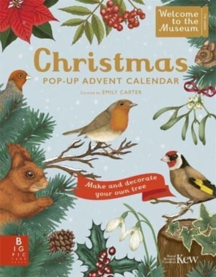 Welcome to the Museum: A Christmas Pop-Up Advent Calendar Royal Botanic Gardens Kew