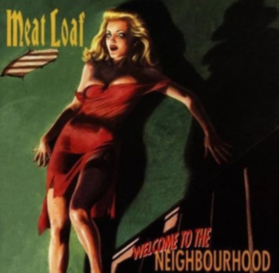 WELCOME TO THE NEIGHBOURHOOD Meat Loaf