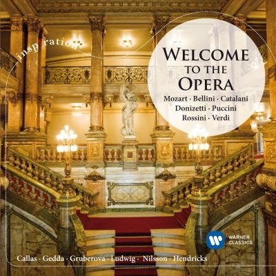 Welcome To The Opera Maria Callas, Gedda Nicolai, Gruberova Edita, Ludwig Christa, Hendricks Barbara, Vaness Carol, Giulini Carlo Maria, Haitink Bernard, Muti Riccardo, Norrington Roger