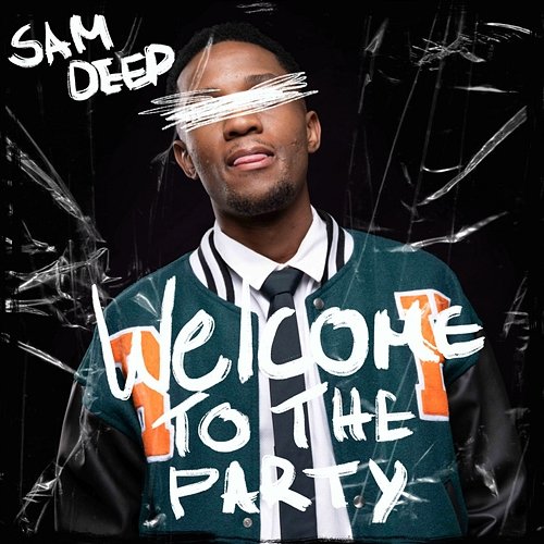 Welcome To The Party Sam Deep