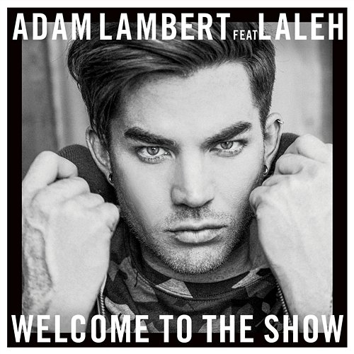 Welcome to the Show Adam Lambert