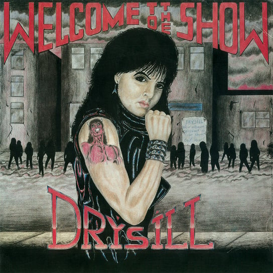 Welcome To The Show Drysill