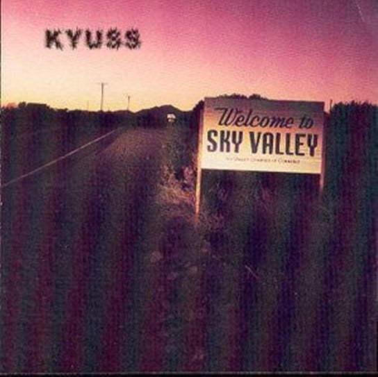 Welcome To The Sky Valley Kyuss