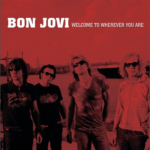 Welcome To Wherever You Are Bon Jovi