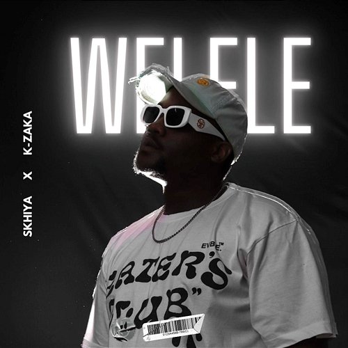 Welele Skhiya & K-Zaka