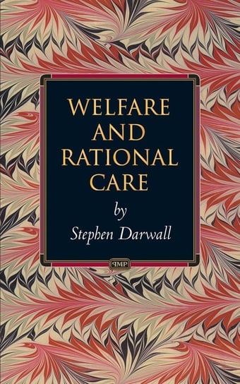 Welfare and Rational Care Darwall Stephen