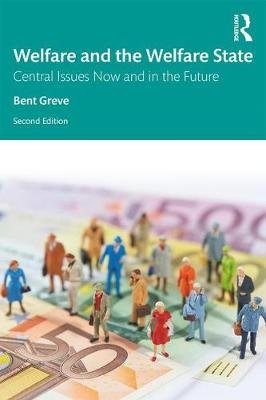 Welfare and the Welfare State: Central Issues Now and in the Future Opracowanie zbiorowe