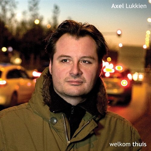 Welkom Thuis Axel Lukkien