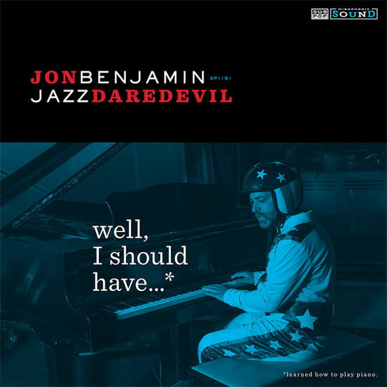 Well I Should Have Learned How To Play Piano Benjamin Jon, Jazz Daredevil