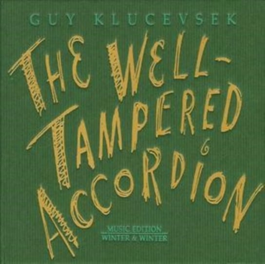 Well Tampered Accordion Klucevsek Guy