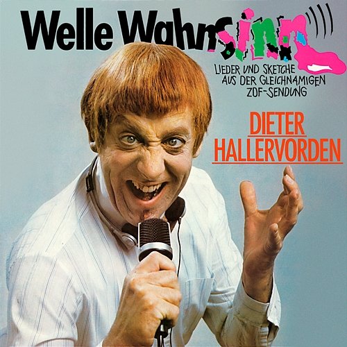 Welle Wahnsinn Dieter Hallervorden
