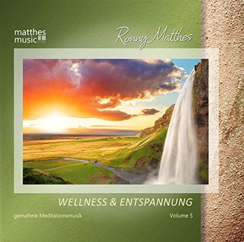 Wellness & Entspannung Vol.5 - Gemafreie Meditations- & Entspannungsmusik (Inkl. Tiefenentspannung) Various Artists