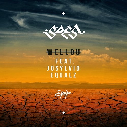 Wellou Equalz, Josylvio, Soes