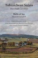 Wells of Joy - Tobraichean Solais - Gaelic Religious Poems Campbell Murdoch