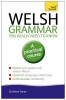 Welsh Grammar You Really Need to Know: Teach Yourself Jones Christine