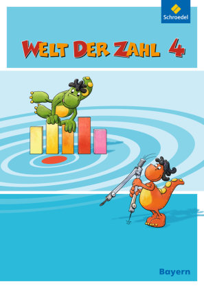 Welt der Zahl 4. Schülerband. Bayern Schroedel Verlag Gmbh, Schroedel