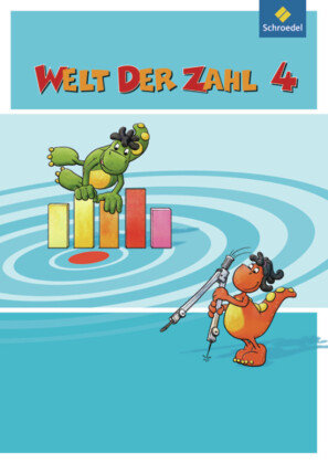 Welt der Zahl 4. Schülerband. Berlin, Brandenburg, Bremen, Mecklenburg-Vorpommern, Sachsen-Anhalt und Thüringen Schroedel Verlag Gmbh, Schroedel