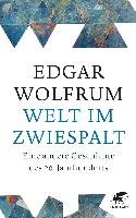 Welt im Zwiespalt Wolfrum Edgar
