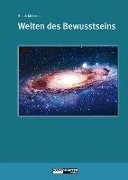 Welten des Bewusstseins - Welten der Wirklichkeit Metzner Ralph