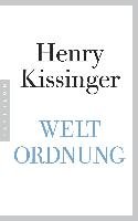 Weltordnung Kissinger Henry A.