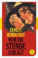 Wem die Stunde schlägt Hemingway Ernest